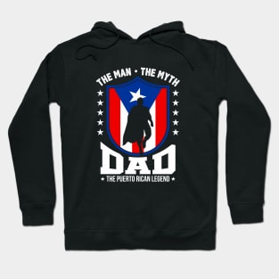 Puerto Rican Dad - The Man, The Myth, The Legend Hoodie